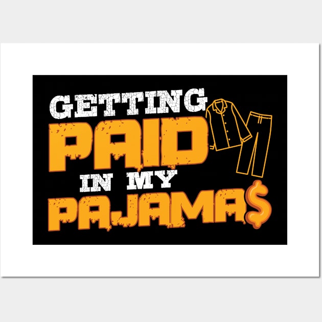 Getting Paid In My Pajamas Wall Art by Peco-Designs